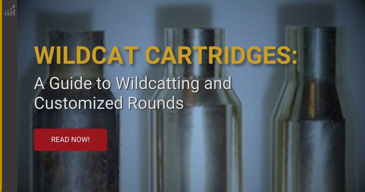 Wildcat Rounds: A Guide to Wildcatting and Customized Cartridges