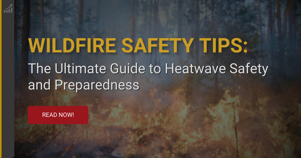 Wildfire Preparedness: A Heatwave Safety Guide