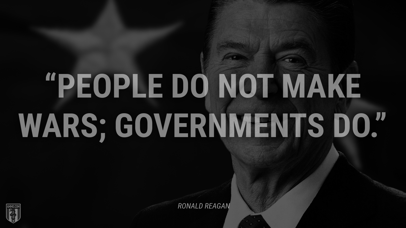 “People do not make wars; governments do.” - eople do not make wars; governments do .