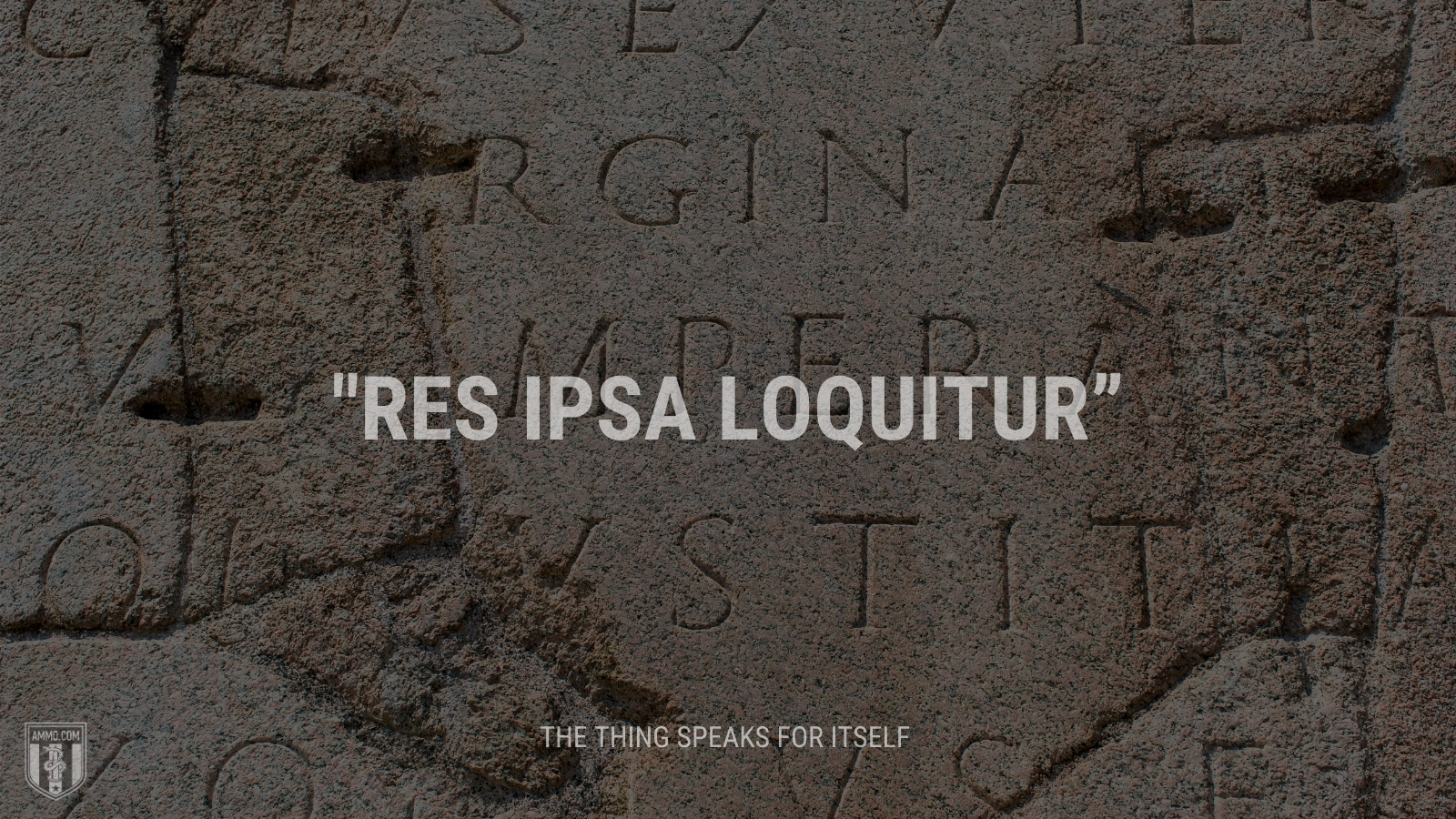 “Res ipsa loquitur” - The thing speaks for itself