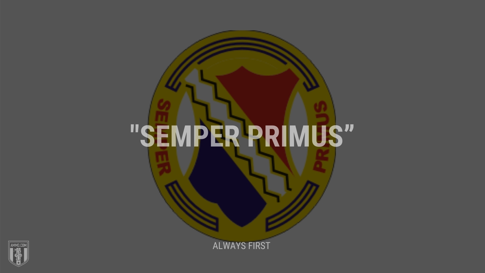 “Semper primus” - Always first