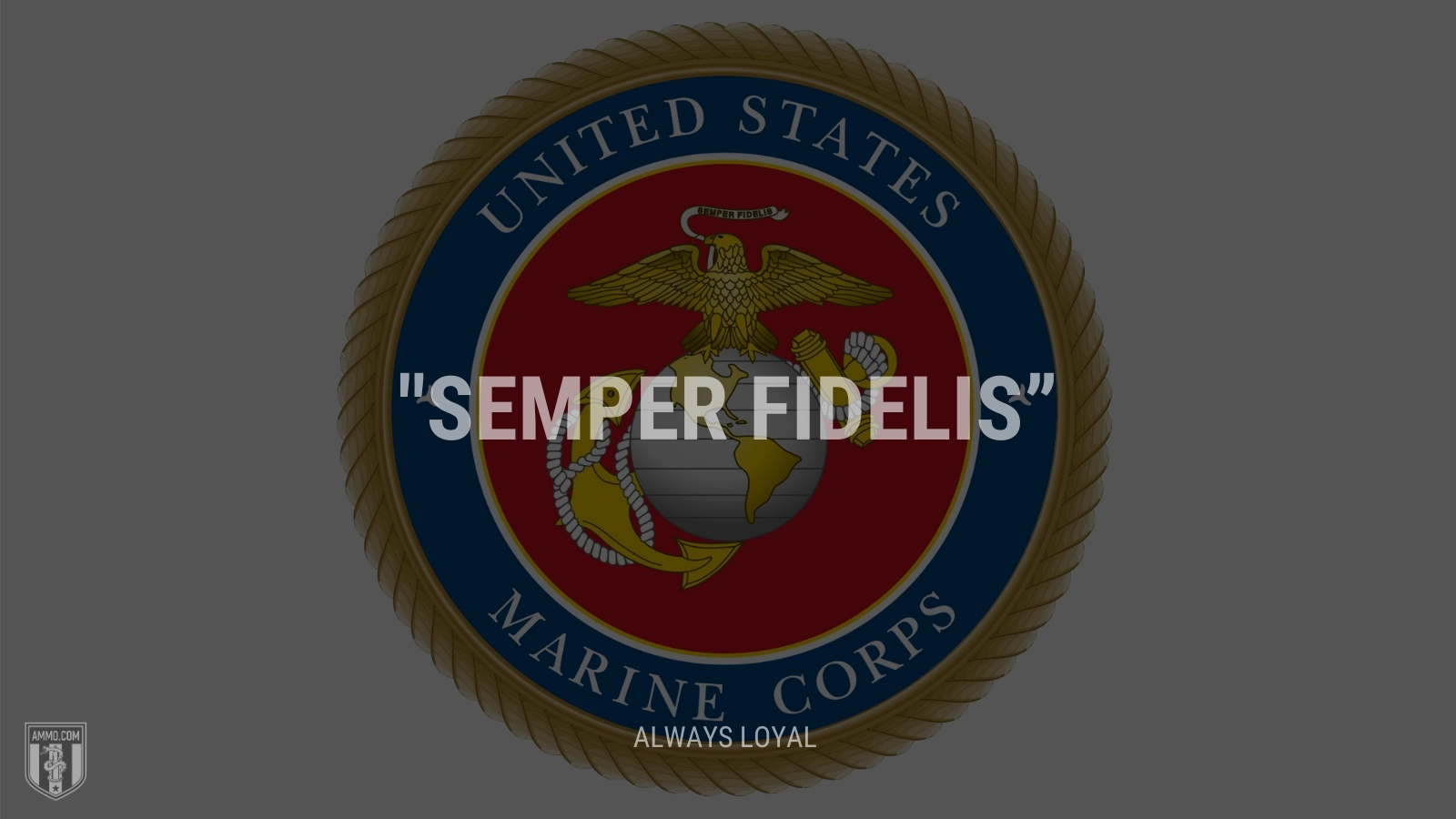 “Semper fidelis” - Always loyal