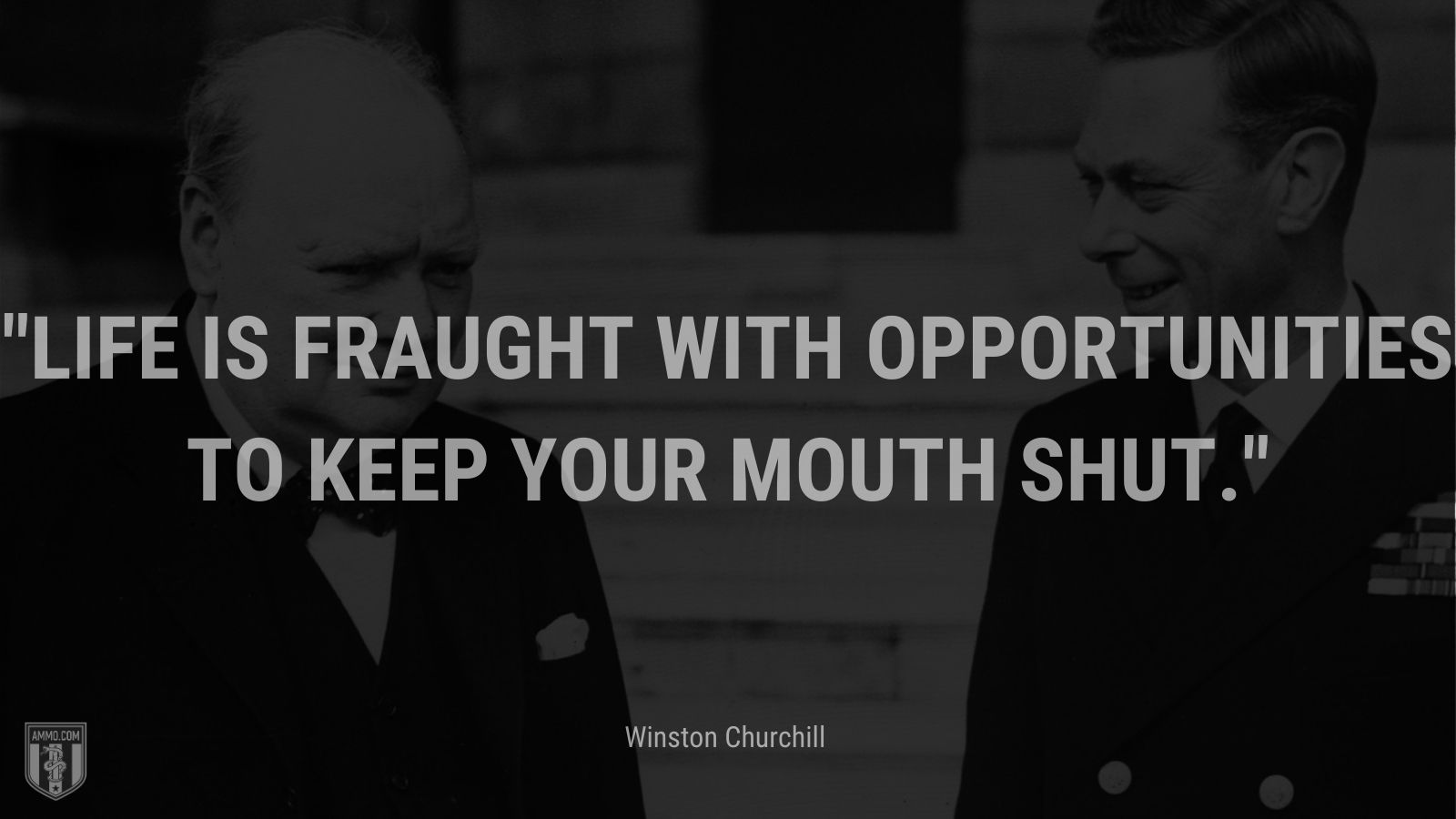 Life is fraught with opportunities to keep your mouth shut.